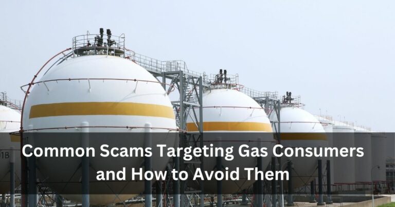 Common Scams Targeting Gas Consumers and How to Avoid Them