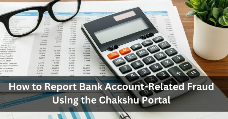 How to Report Bank Account-Related Fraud Using the Chakshu Portal
