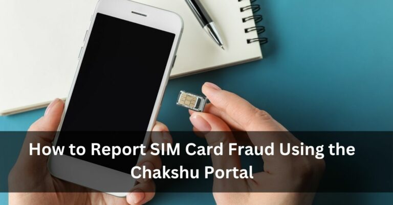 How to Report SIM Card Fraud Using the Chakshu Portal